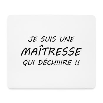 Je suis une maîtresse qui déchiiire !! - Tapis de souris (format paysage) - blanc - Devant