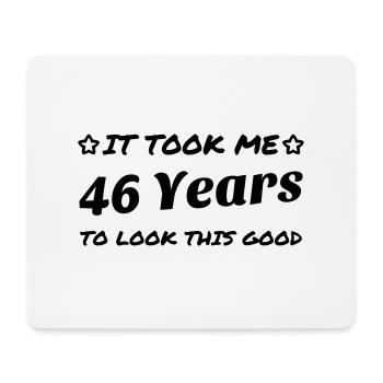 46 - Birthday - Anniversaire - Geburtstag - Humor - Mouse Pad (horizontal) - white - Front