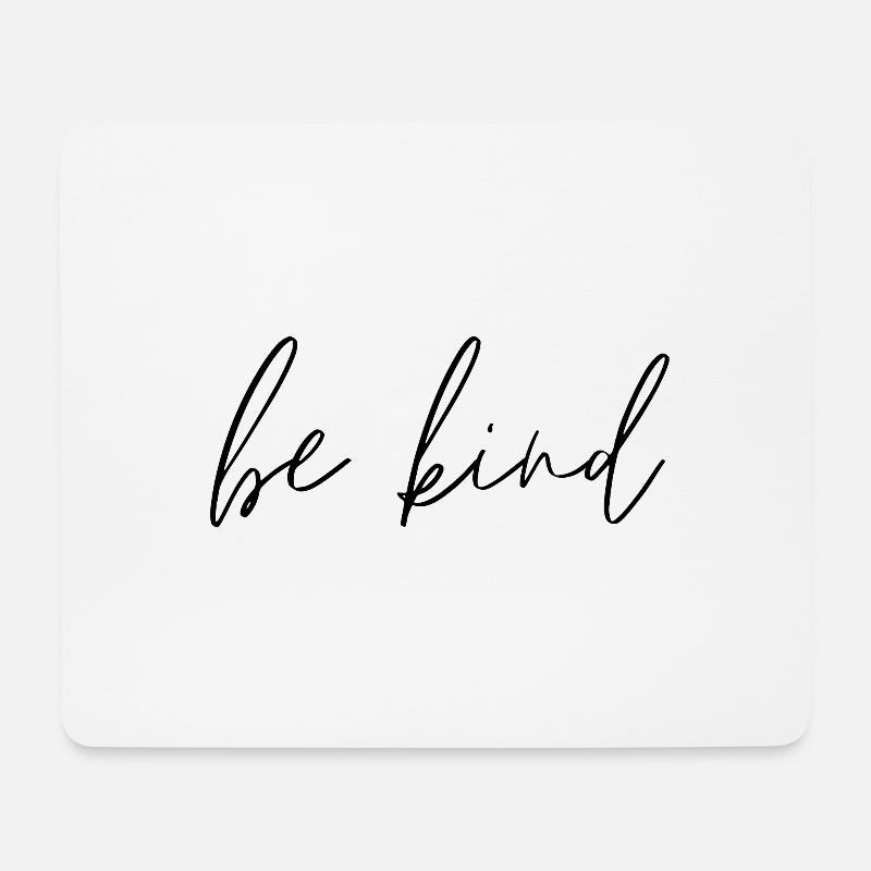 be kind! - Mousepad (Querformat) - Weiß