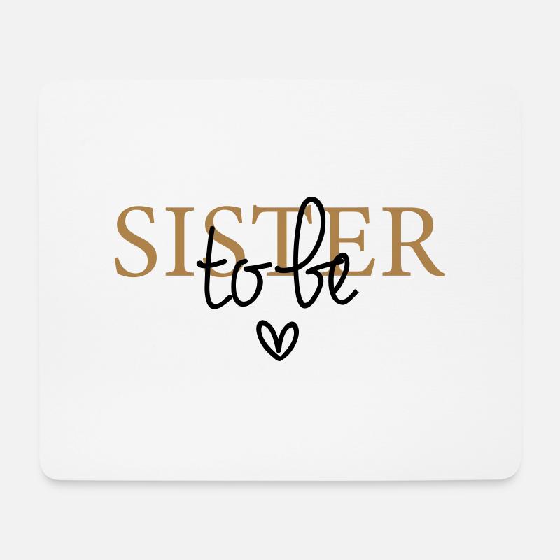 Sister to be - Mousepad (Querformat) - Weiß