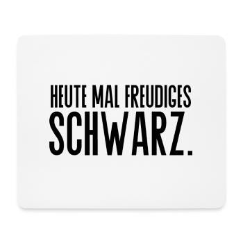 freudiges Schwarz Spruch Kleidung - Mousepad (Querformat) - Weiß - Vorne