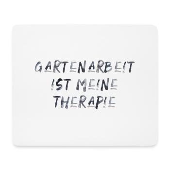 Garten Natur Therapie Schrift Spruch Gartenarbeit - Mousepad (Querformat) - Weiß - Vorne