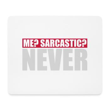 me sarcastic never quote - Mouse Pad (horizontal) - white - Front