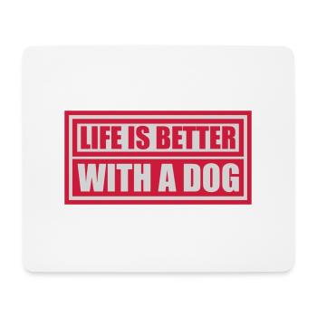 better with a dog - Mouse Pad (horizontal) - white - Front