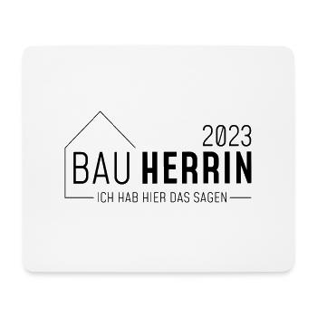 Bauherrin 2023 // Ich habe hier das sagen //dunkel - Mousepad (Querformat) - Weiß - Vorne