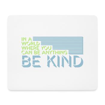you can be kind - Mouse Pad (horizontal) - white - Front