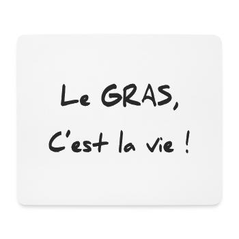 LE GRAS C'EST LA VIE - Tapis de souris (format paysage) - blanc - Devant