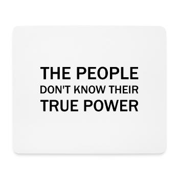 The people don’t know their true power - Mousepad (Querformat) - Weiß - Vorne