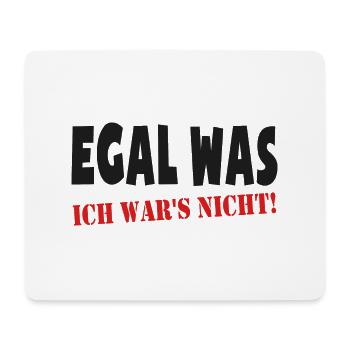Egal Was Ich War's Nicht Lustig Sprüche Fun Shirt - Mousepad (Querformat) - Weiß - Vorne
