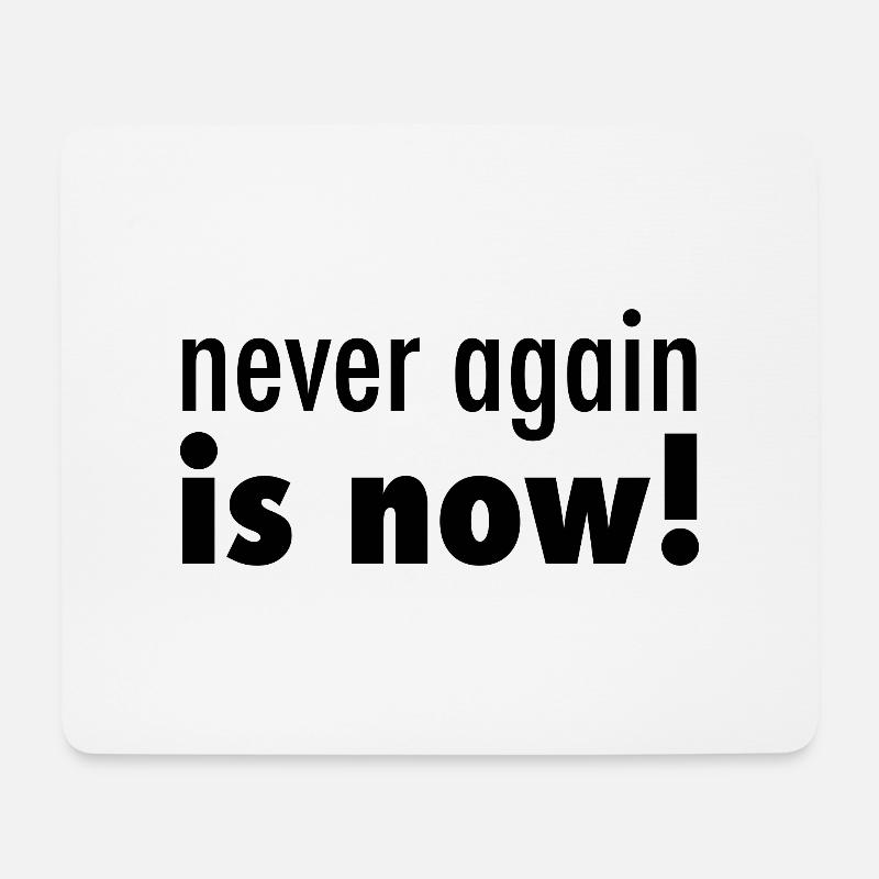 never again is now - Mouse Pad (horizontal) - white