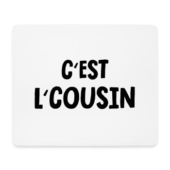 c'est l'cousin - Tapis de souris (format paysage) - blanc - Devant
