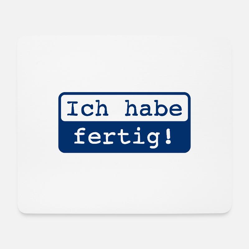 Ich habe fertig! - Mousepad (Querformat) - Weiß
