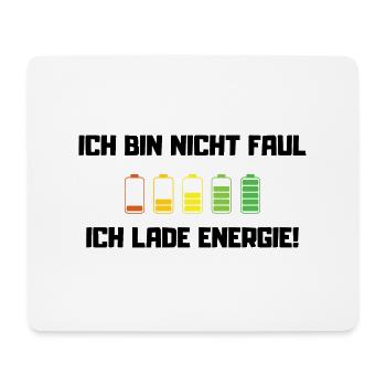 Ich bin nicht faul, ich lade Energie! - Mousepad (Querformat) - Weiß - Vorne