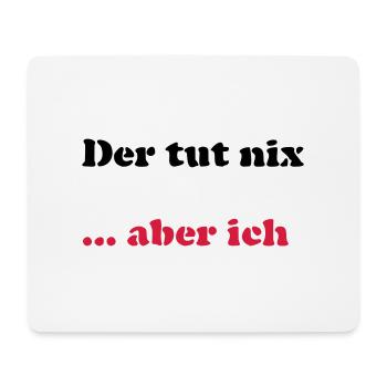 Der tut nix/was - Mousepad (Querformat) - Weiß - Vorne