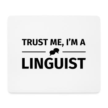 Trust me I'm a Linguist - Mousepad (Querformat) - Weiß - Vorne