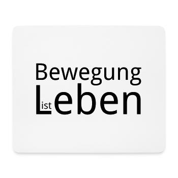 Bewegung ist Leben - Mousepad (Querformat) - Weiß - Vorne