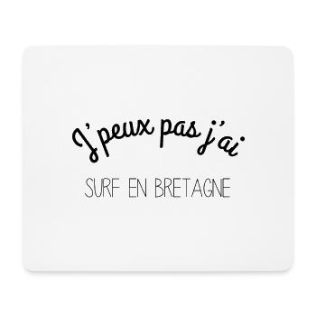 Breizh - J'peux pas j'ai surf en Bretagne - Tapis de souris (format paysage) - blanc - Devant