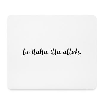 La ilaha illa allah Schirftzug Islam Muslim Tshirt - Mouse Pad (horizontal) - white - Front