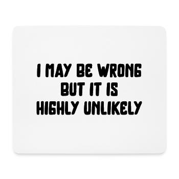 may be wrong lustiger Spruch Party Englisch - Mousepad (Querformat) - Weiß - Vorne