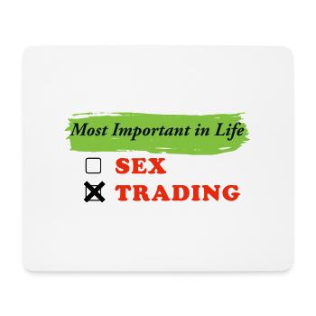 Most Wichtig im Leben Sex Trading - Mousepad (Querformat) - Weiß - Vorne