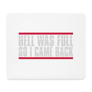 hell was full Zitat - Mousepad (Querformat) - Weiß - Vorne