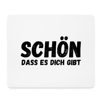 Schön, dass es dich gibt - Mousepad (Querformat) - Weiß - Vorne