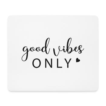 good vibes only - Mousepad (Querformat) - Weiß - Vorne