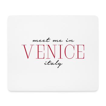 Meet me in Venice Venedig - Mouse Pad (horizontal) - white - Front