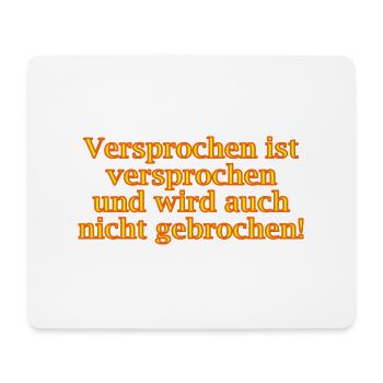 Versprochen ist versprochen - Mousepad (Querformat) - Weiß - Vorne