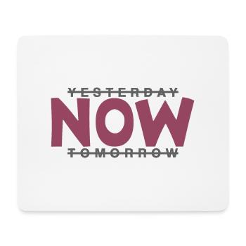 Live now - live in the here and now - Mouse Pad (horizontal) - white - Front