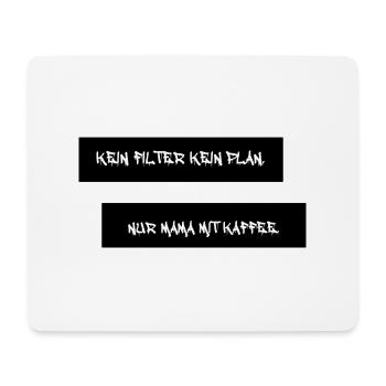 Kaffee first. Pläne später. Mama immer. Unixes - Mousepad (Querformat) - Weiß - Vorne