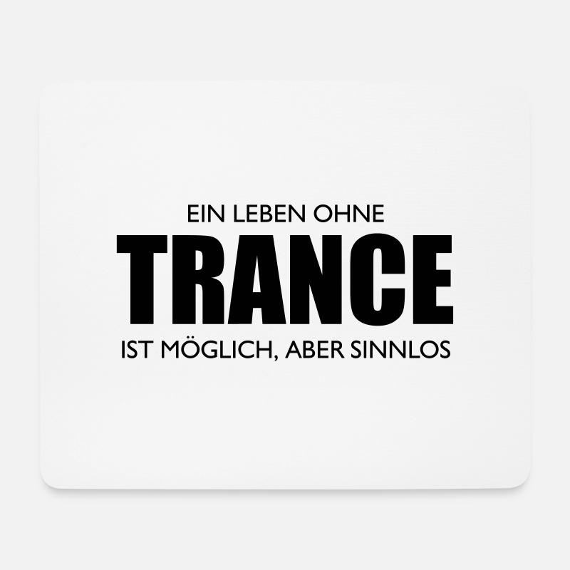 A life without trance is possible, but meaningless - Mouse Pad (horizontal) - white