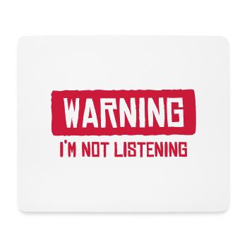 warning I'm not listening - Tapis de souris (format paysage) - blanc - Devant