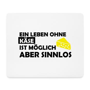 ein leben ohne käse - Mousepad (Querformat) - Weiß - Vorne