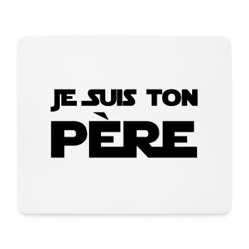 Je suis ton Père / Papa / Pere / Geek / Humour - Mousepad (Querformat) - Weiß - Vorne