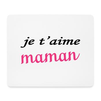 Je t'aime maman - Mouse Pad (horizontal) - white - Front