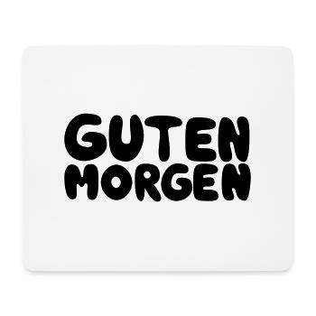 Guten Morgen - Mousepad (Querformat) - Weiß - Vorne