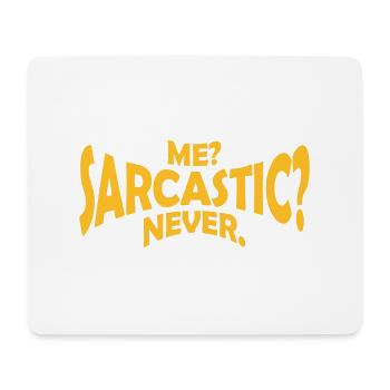 me sarcastic never quote - Mouse Pad (horizontal) - white - Front