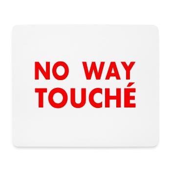 No way touché - Mouse Pad (horizontal) - white - Front