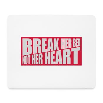 break her bed Zitat - Mousepad (Querformat) - Weiß - Vorne
