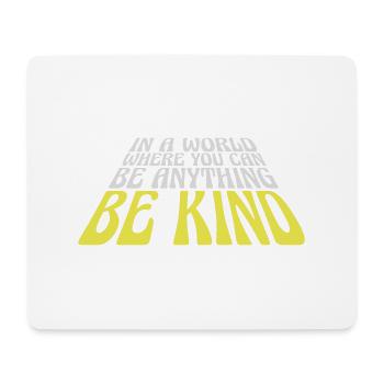 you can be kind - Mouse Pad (horizontal) - white - Front