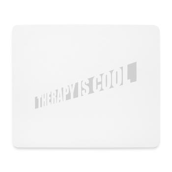 therapy is cool Quote - Mouse Pad (horizontal) - white - Front
