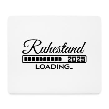 Ruhestand 2025 loading - Mousepad (Querformat) - Weiß - Vorne