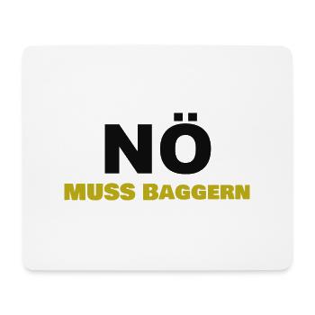 Nope has to dig - Mouse Pad (horizontal) - white - Front