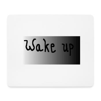 Wake up- schwarz weiß grau - Mousepad (Querformat) - Weiß - Vorne