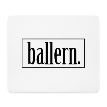 ballern - Mousepad (Querformat) - Weiß - Vorne