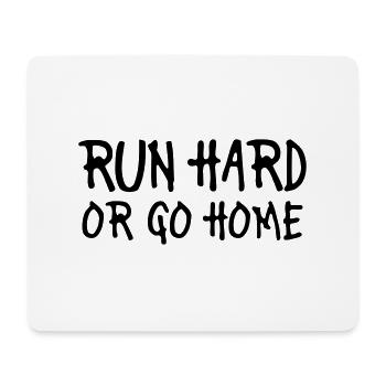 run hard or go home - Tapis de souris (format paysage) - blanc - Devant
