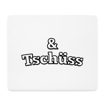 and goodbye - Mouse Pad (horizontal) - white - Front