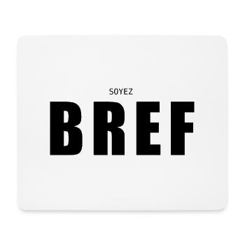 Soyez BREF ! - Tapis de souris (format paysage) - blanc - Devant