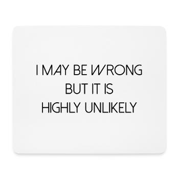 may be wrong lustiger Spruch Party Englisch - Mousepad (Querformat) - Weiß - Vorne